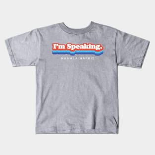 I'm Speaking Kamala Harris Biden 2020 Kids T-Shirt